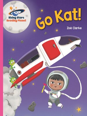 cover image of Reading Planet--Go Kat!--Pink A